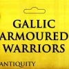 Victrix 28mm Gallic Armoured Warriors